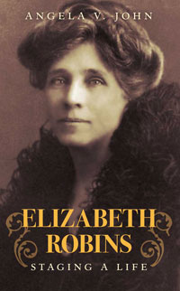Cover of Elizabeth Robins; Staging A Life